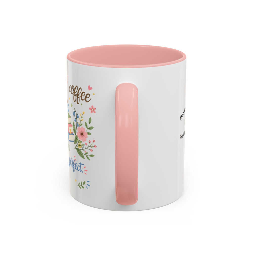 Books and Coffee Mug — "Books and Coffee Make Everything Perfect" Ceramic Accent Mug