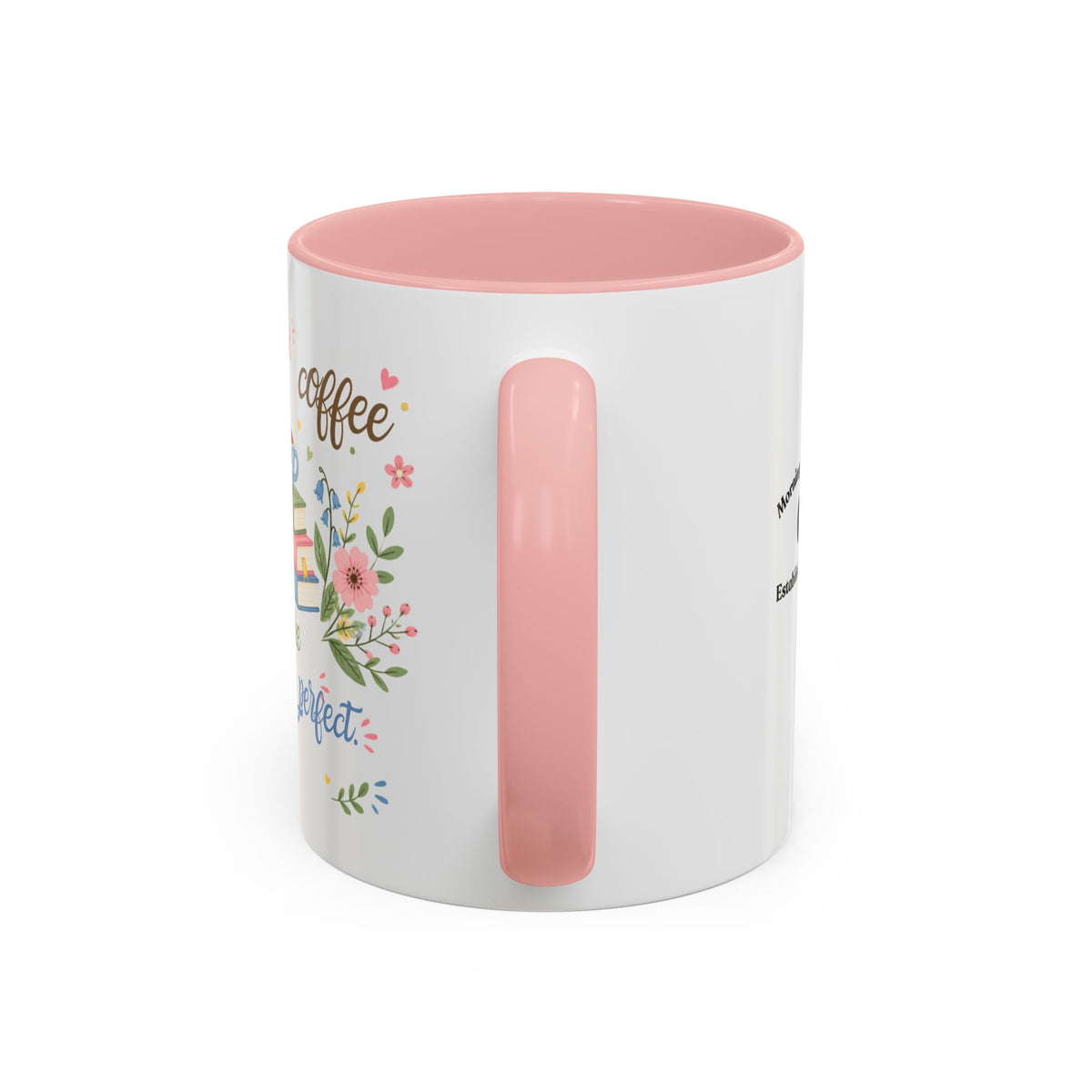 Books and Coffee Mug — "Books and Coffee Make Everything Perfect" Ceramic Accent Mug