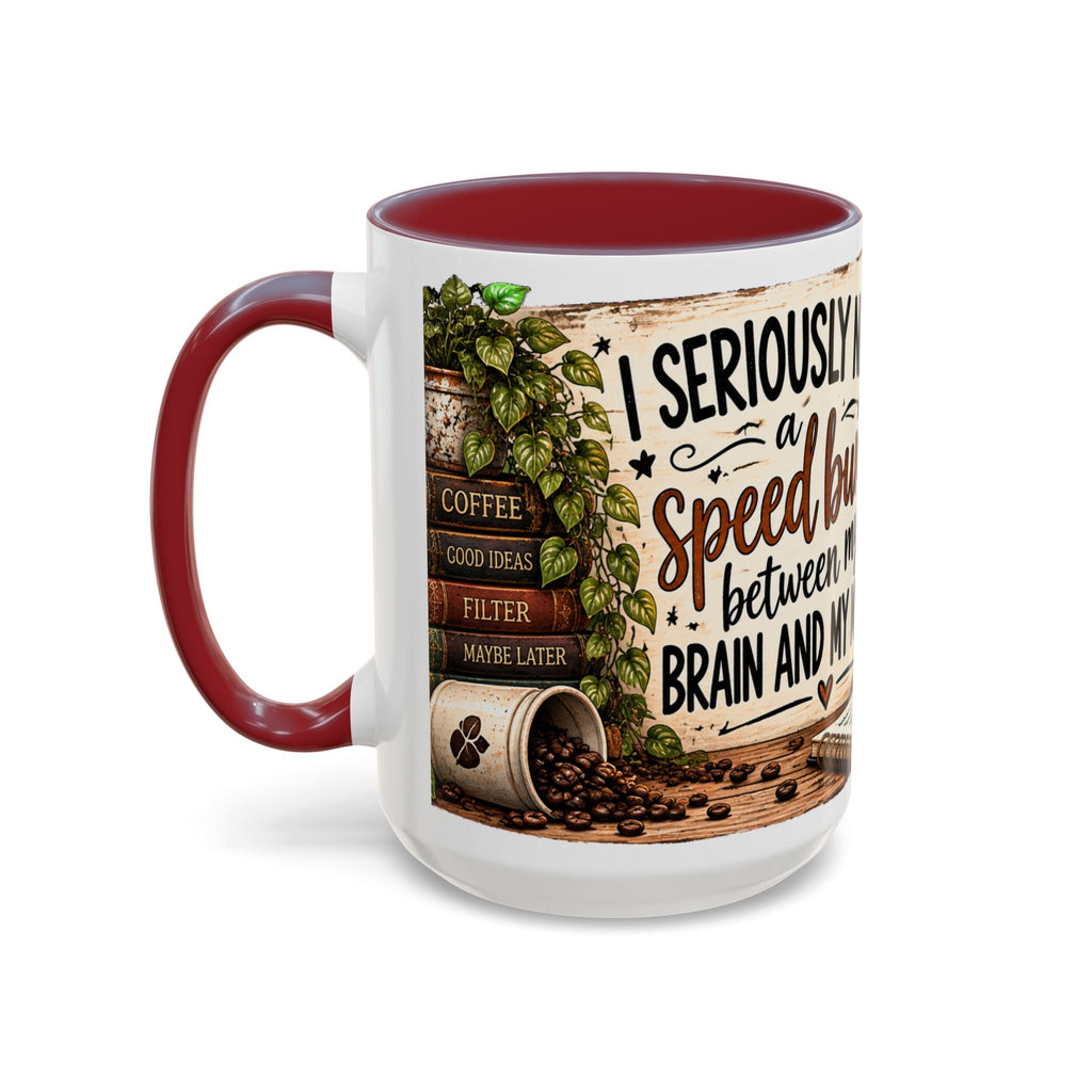 Raccoon Coffee Mug – “I Seriously Need a Speed Bump Between My Brain and My Mouth”