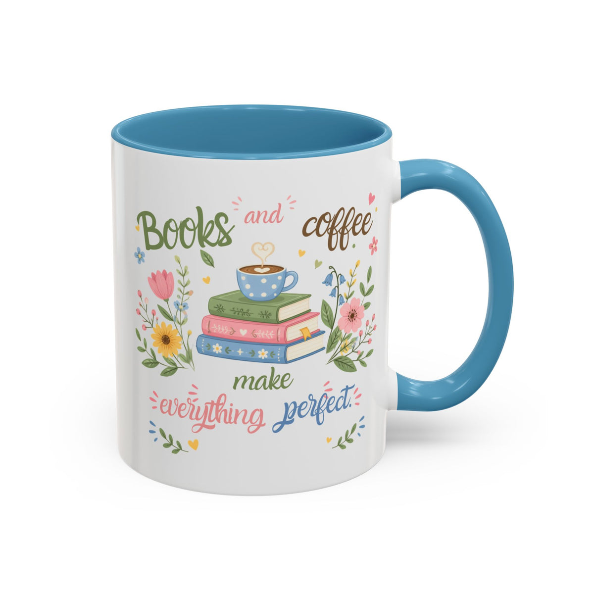 Books and Coffee Mug — "Books and Coffee Make Everything Perfect" Ceramic Accent Mug
