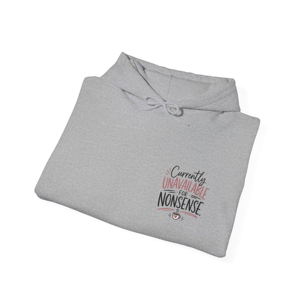 Cute Feminist Hoodie – "Correctly Unavailable For Your Nonsense" Chest Print