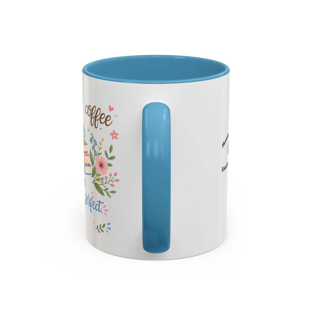 Books and Coffee Mug — "Books and Coffee Make Everything Perfect" Ceramic Accent Mug