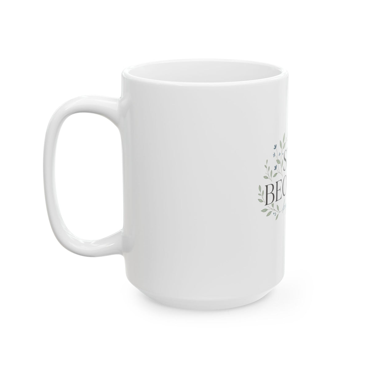 Still Becoming Ceramic Mug — "Keep Glowing" Inspirational Coffee Cup (11oz & 15oz)