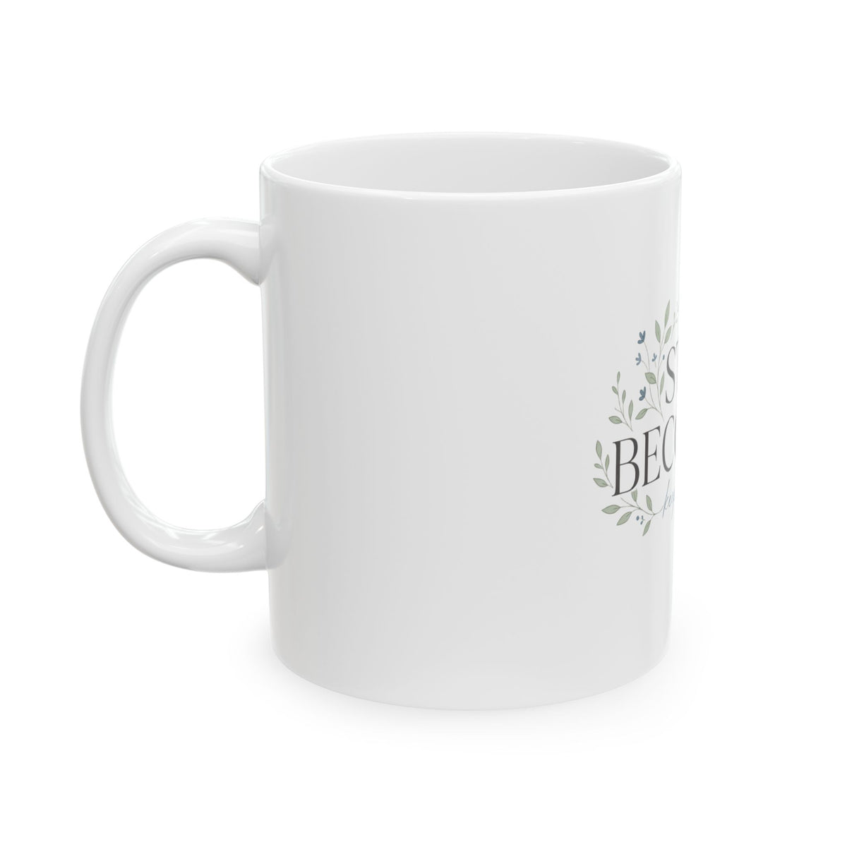 Still Becoming Ceramic Mug — "Keep Glowing" Inspirational Coffee Cup (11oz & 15oz)