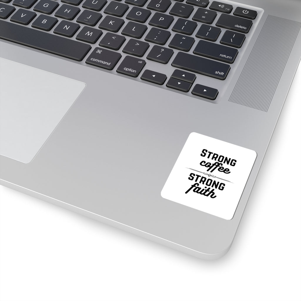 Strong Coffee Strong Faith Sticker — Inspirational Christian Vinyl Sticker