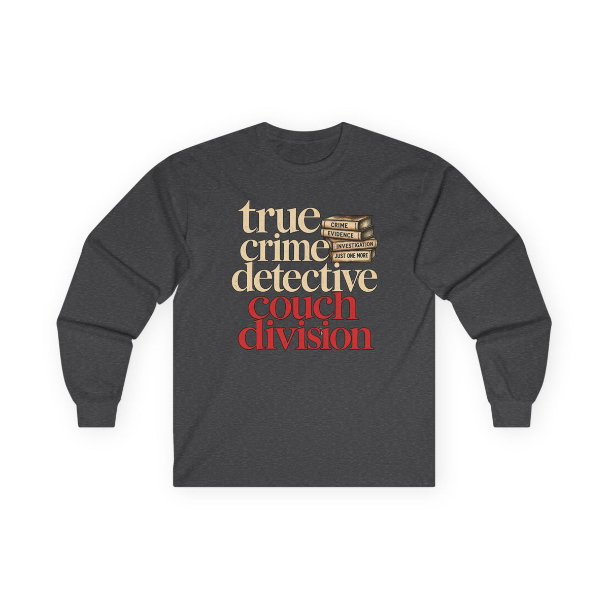 True Crime Detective Couch Division Long Sleeve Tee