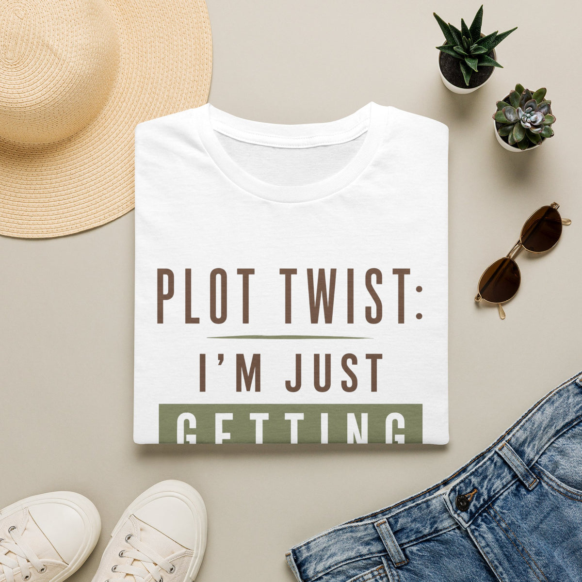 Plot Twist: I'm Just Getting Started T‑Shirt