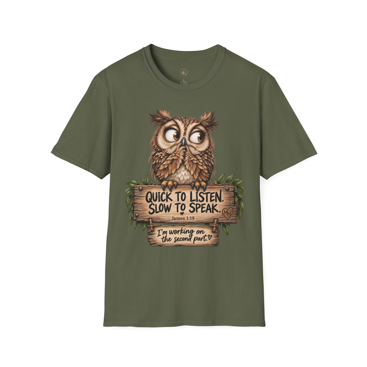"Quick to Listen, Slow to Speak" Owl Inspirational Tee