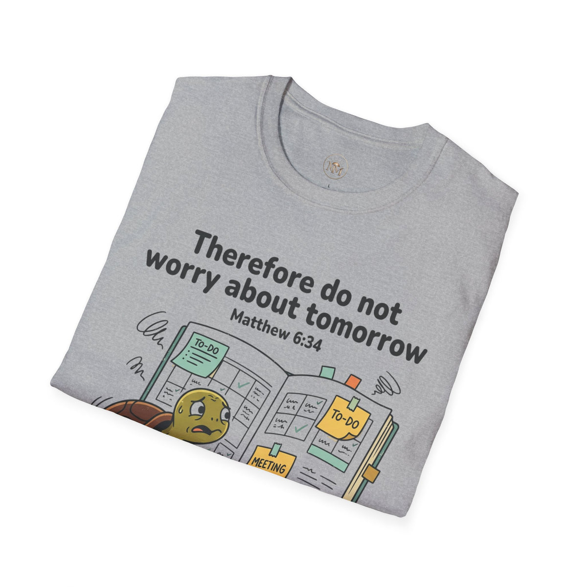 Tortoise "Don't Worry About Tomorrow" Matthew 6:34 T-Shirt