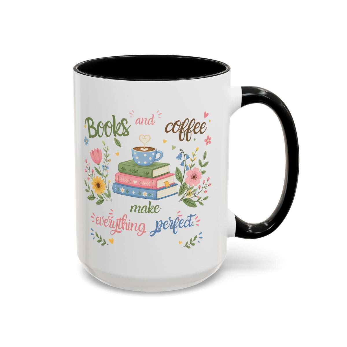 Books and Coffee Mug — "Books and Coffee Make Everything Perfect" Ceramic Accent Mug