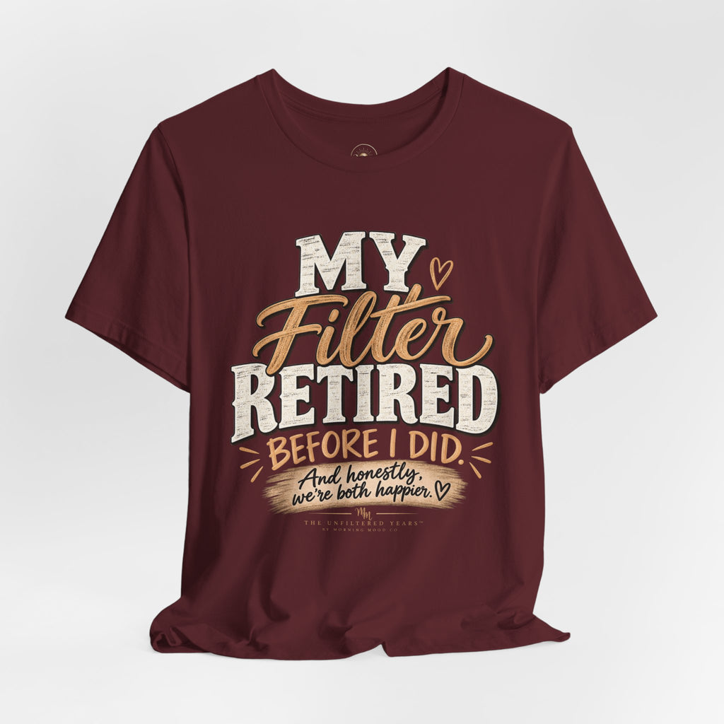 My Filter Retired Unisex Jersey Short Sleeve Tee