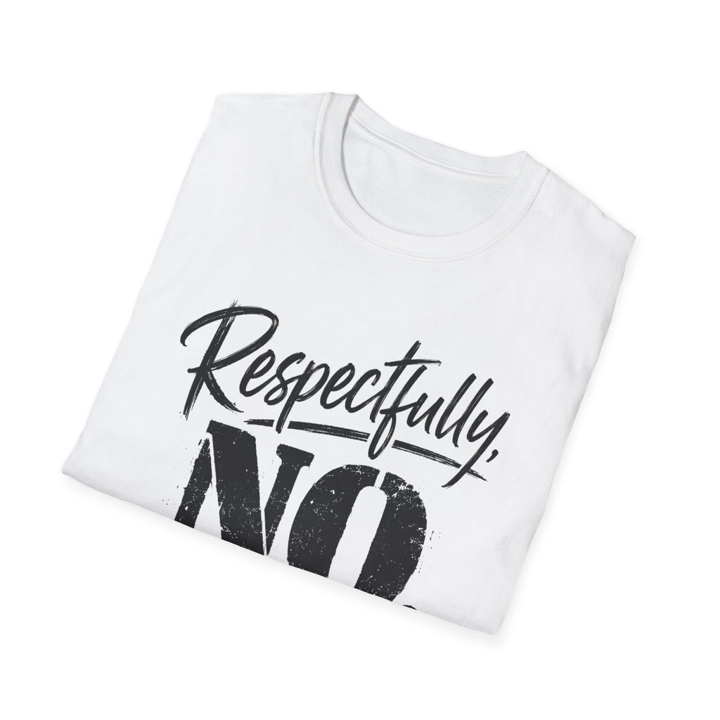 Respectfully No. T-Shirt – Funny Sassy Graphic Tee with Script and Smiley