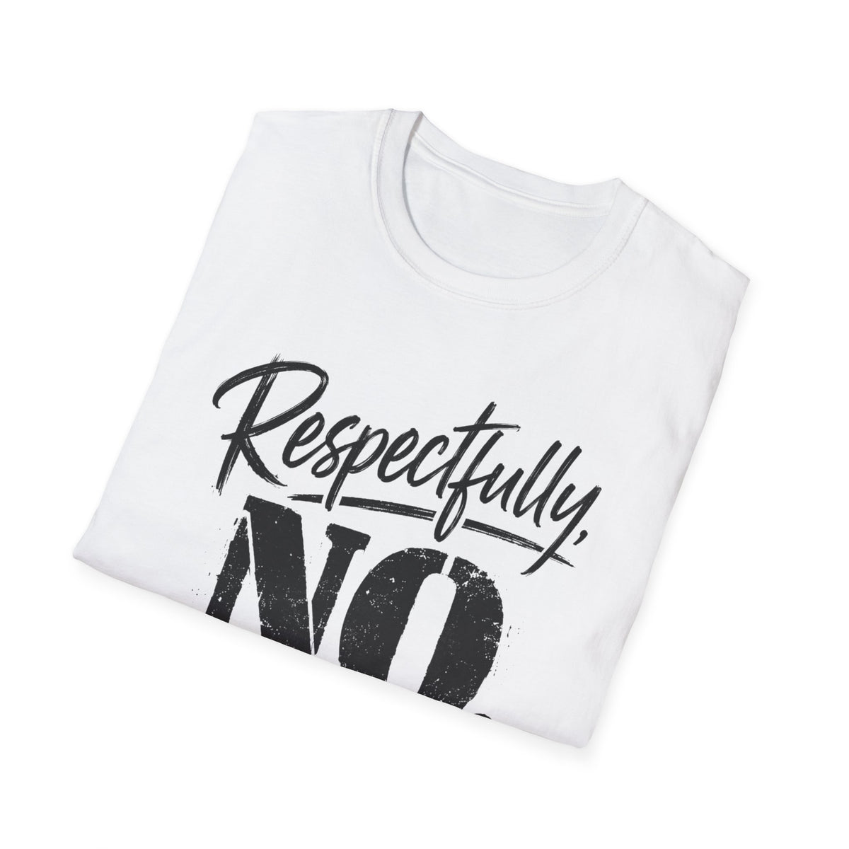 Respectfully No. T-Shirt – Funny Sassy Graphic Tee with Script and Smiley