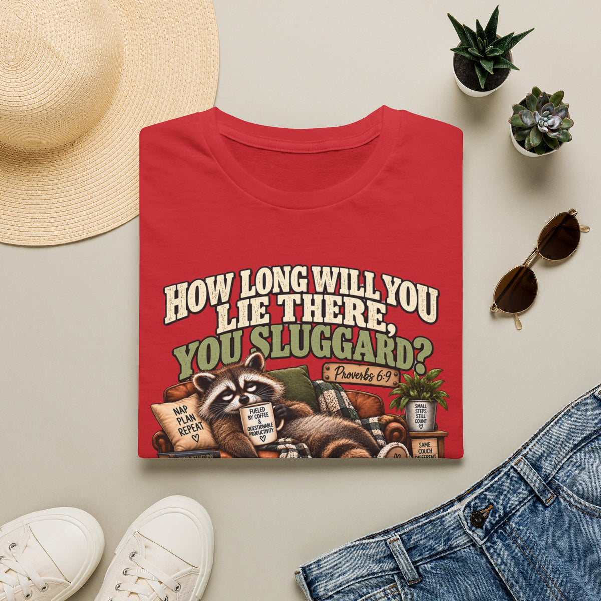 How Long Will You Lie There, You Sluggard? T-Shirt – Funny Raccoon Procrastination Tee