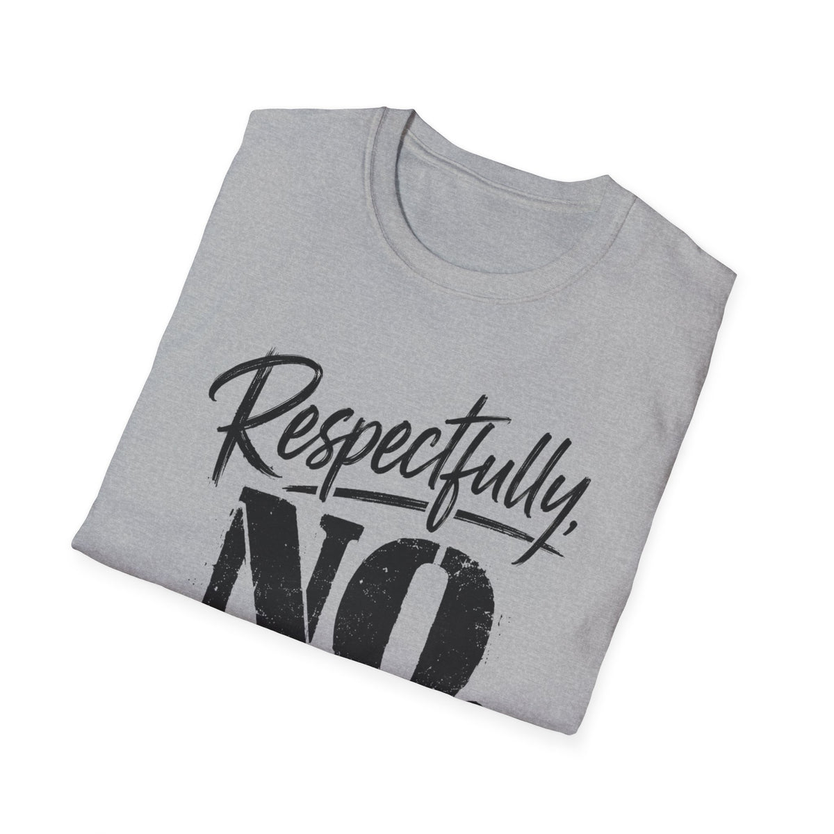 Respectfully No. T-Shirt – Funny Sassy Graphic Tee with Script and Smiley