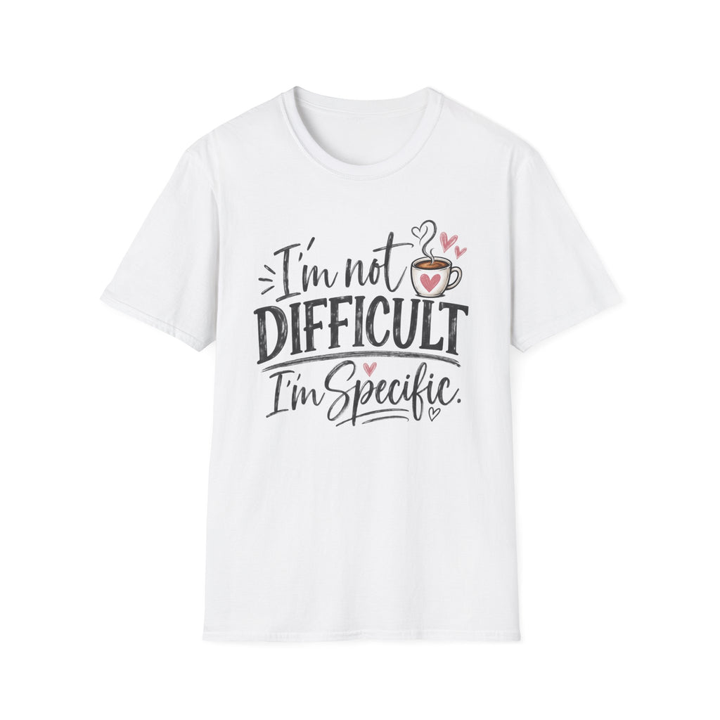 I'm Not Difficult I'm Specific T‑Shirt — Funny Coffee Lover Graphic Tee