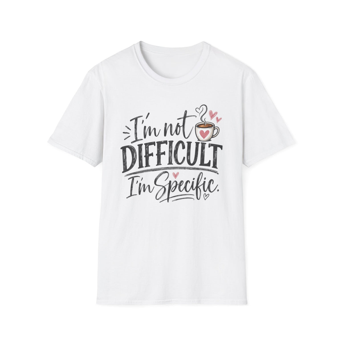 I'm Not Difficult I'm Specific T‑Shirt — Funny Coffee Lover Graphic Tee