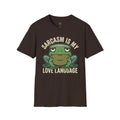 Sarcasm Is My Love Language Funny Saarcastic T-Shirt