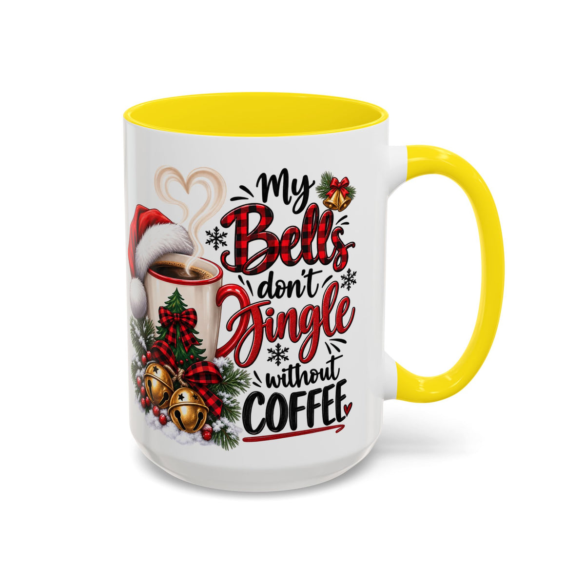 Christmas Coffee Mug – “My Bells Don’t Jingle Without Coffee” Accent Mug (11/15oz)