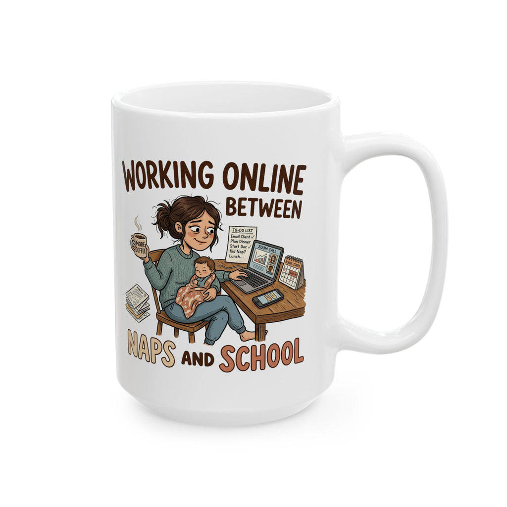 Mug — "Working From Home, Napping Between Online Classes" Ceramic Coffee Cup