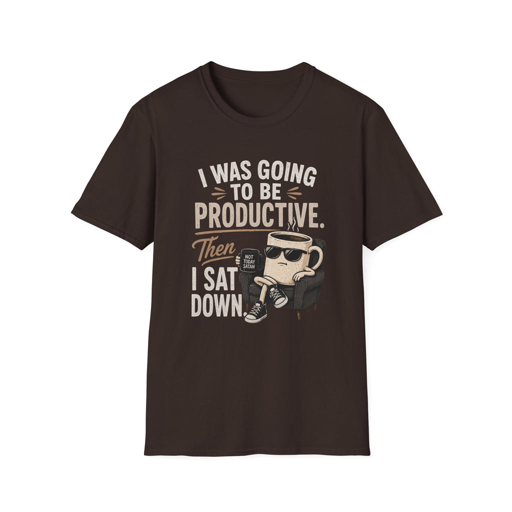 Productive Coffee Funny T‑Shirt — “I Was Going To Be Productive, Then I Sat Down”