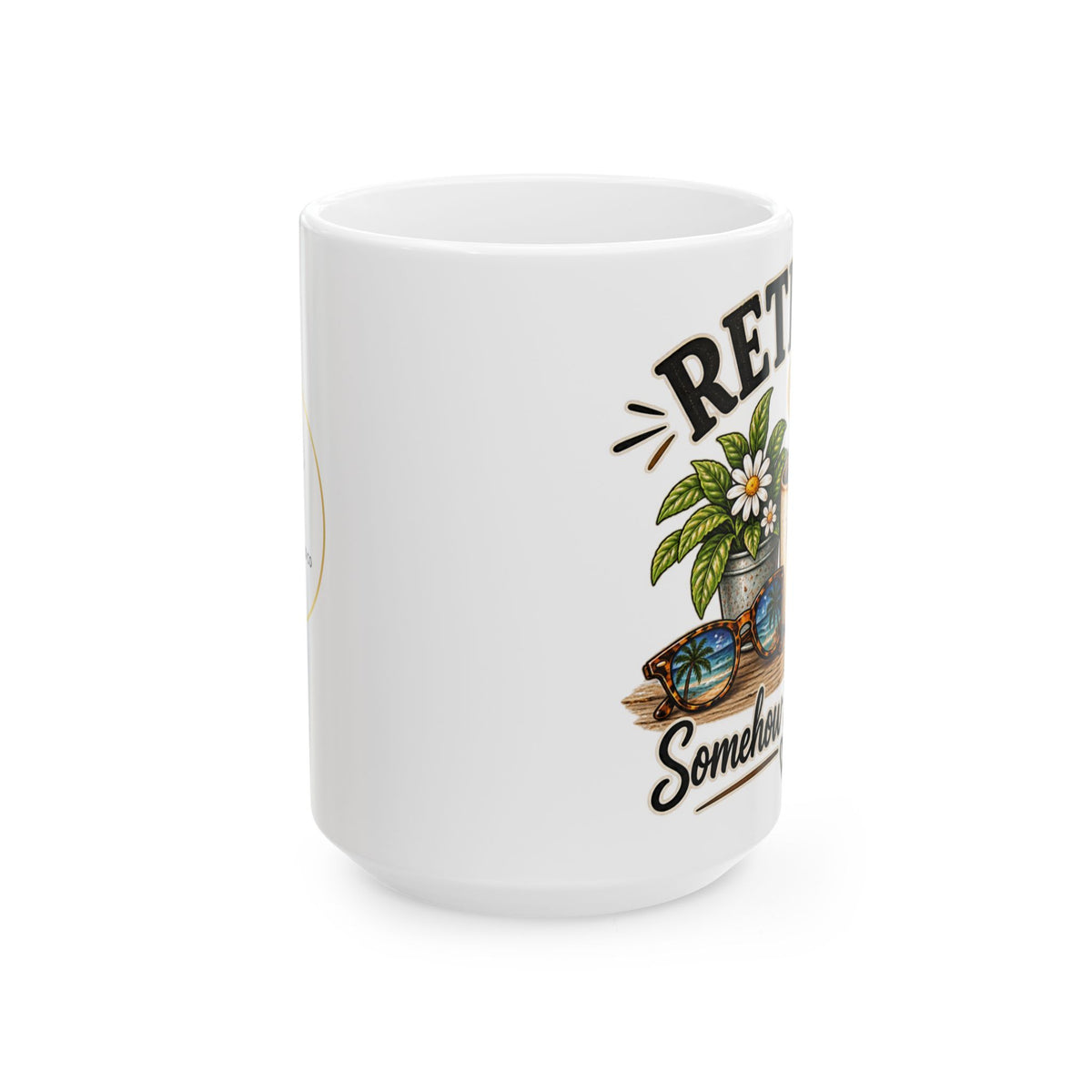 Mug — Retired, Somewhere Between Relaxed & Busy Ceramic Coffee Cup (11oz/15oz)