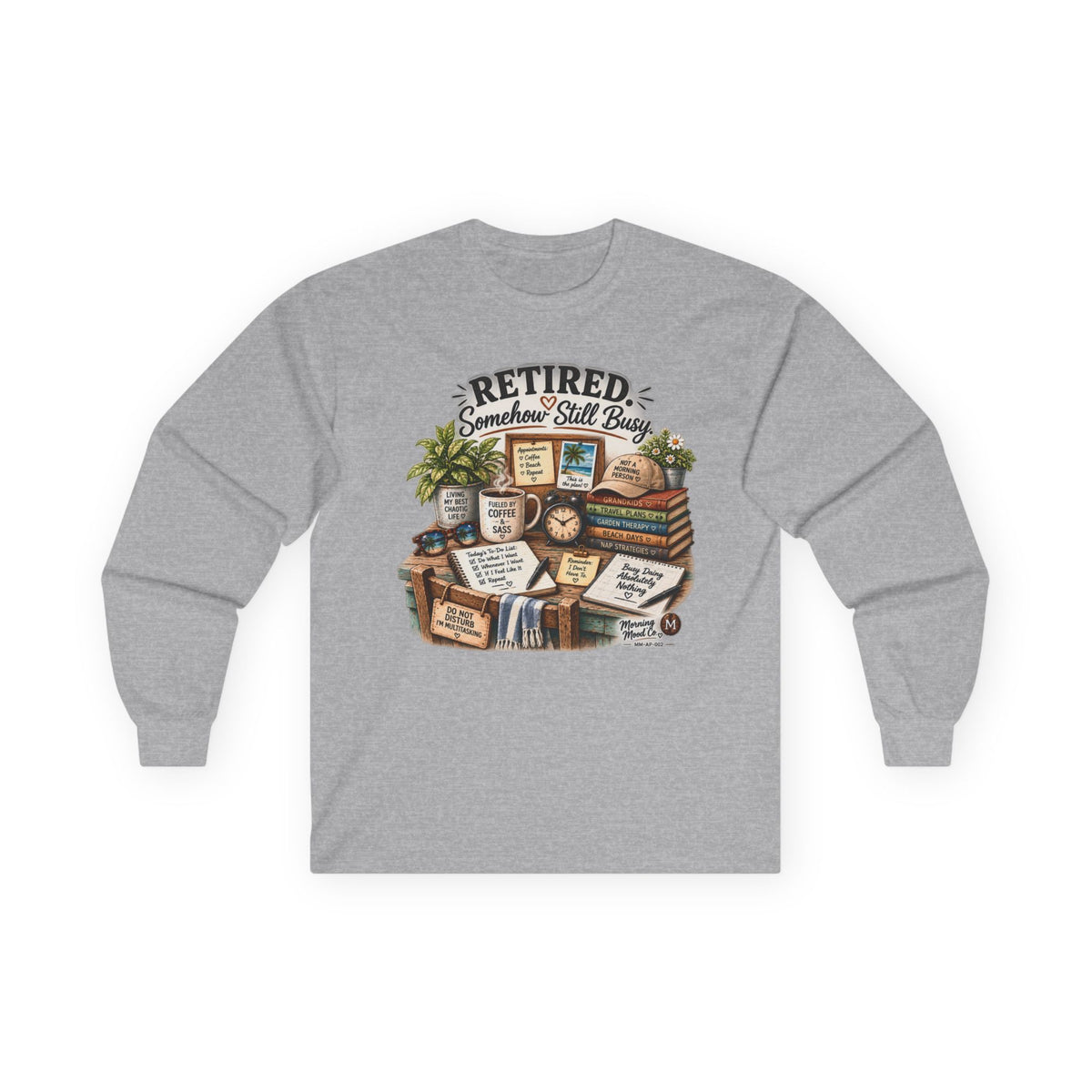 Retired But Still Busy Long Sleeve Tee – Retirement Gifts for Book Lovers