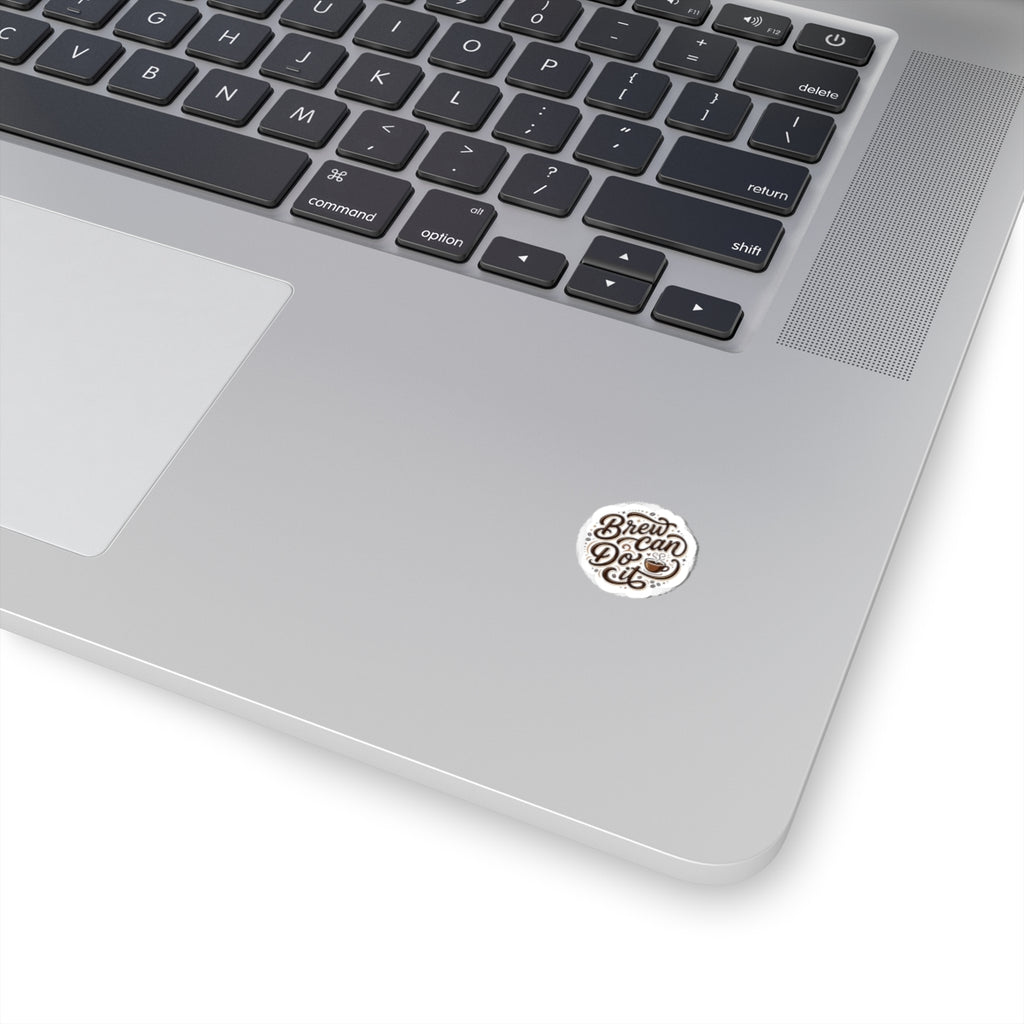 Coffee Sticker - "Brew Can Do It" Kiss-Cut Laptop Decal