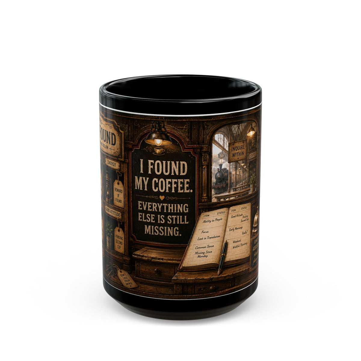Coffee Mug - "I Found My Coffee. Everything Else Is Still Missing." Vintage Cafe Gift