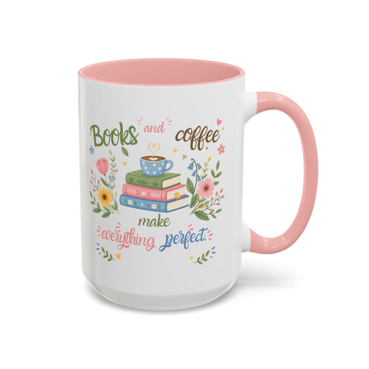 Books and Coffee Mug — "Books and Coffee Make Everything Perfect" Ceramic Accent Mug