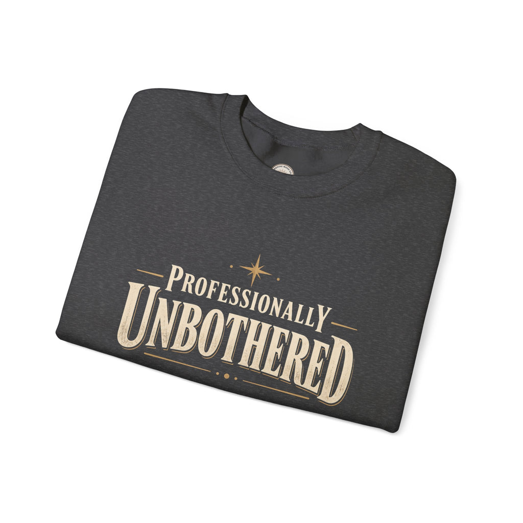 Professionally Unbothered Sweatshirt