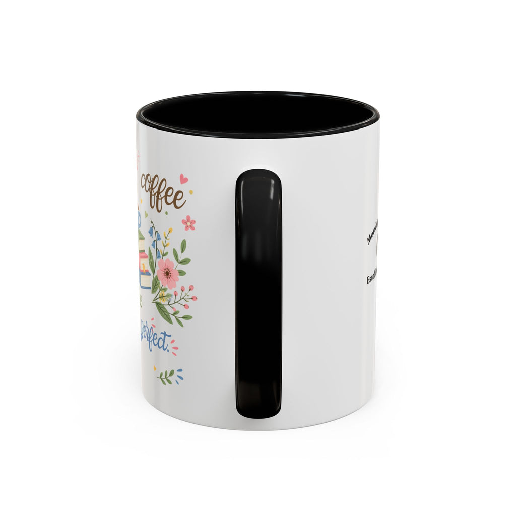 Books and Coffee Mug — "Books and Coffee Make Everything Perfect" Ceramic Accent Mug