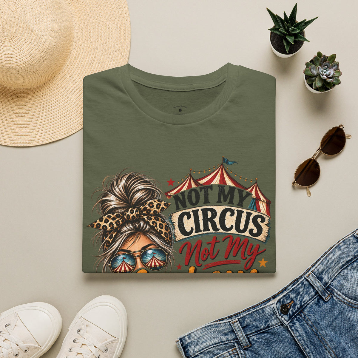 Not My Circus Not My Monkeys T-Shirt — Funny Mom Graphic Tee