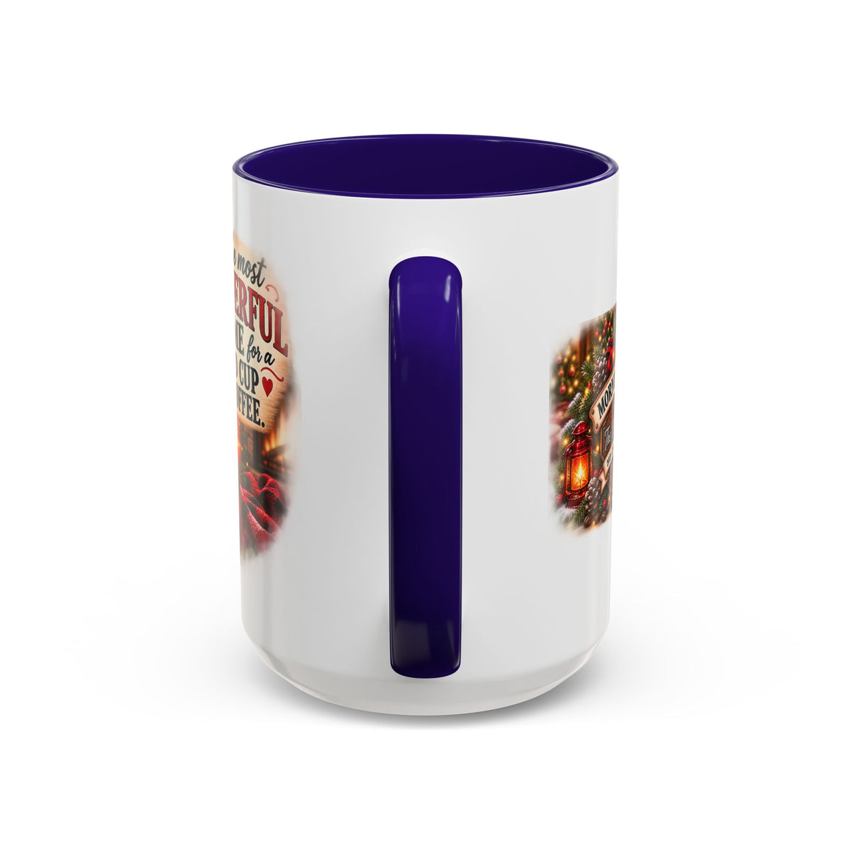 Christmas Coffee Mug — "It's the Most Wonderful Time for a Good Cup of Coffee" (11oz/15oz)