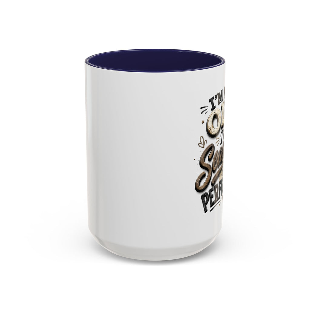 Seasoned to Perfection Coffee Mug - Funny 'I'm Not Old, I'm Seasoned to Perfection' Accent Mug