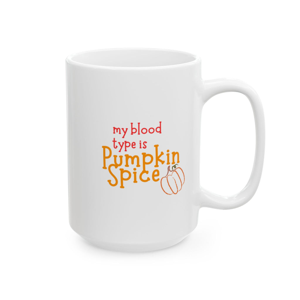 my blood type Ceramic Mug – Fall Coffee Cup (11oz, 15oz)