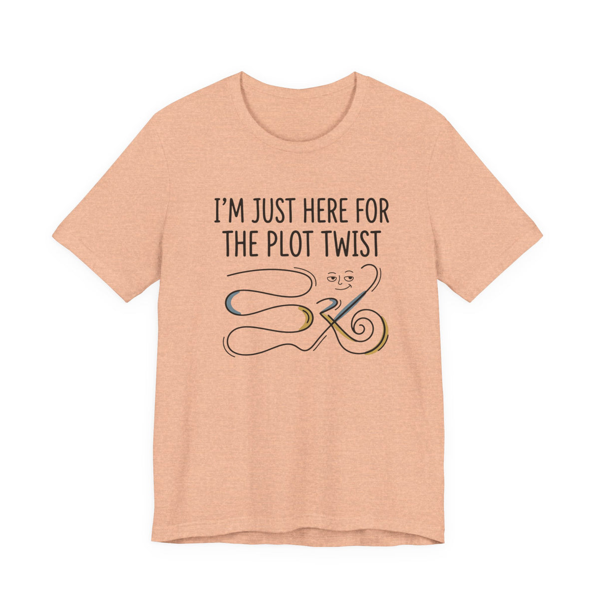 Plot Twist T‑Shirt – "I'm Just Here for the Plot Twist" Literary Tee