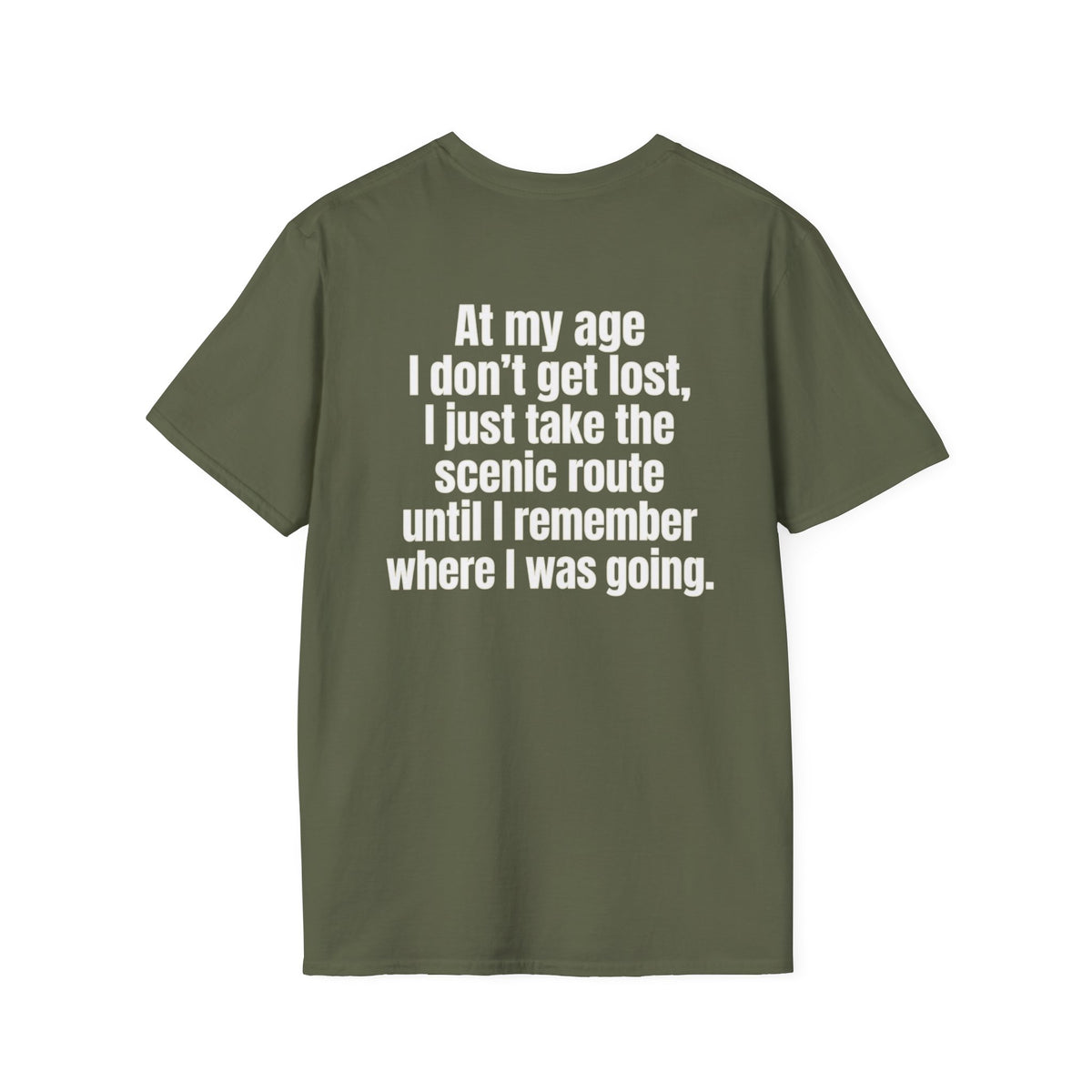 I Didn't Forget Where I Was Going, I'm Taking the Scenic Route Till I Remember - Funny T-Shirt