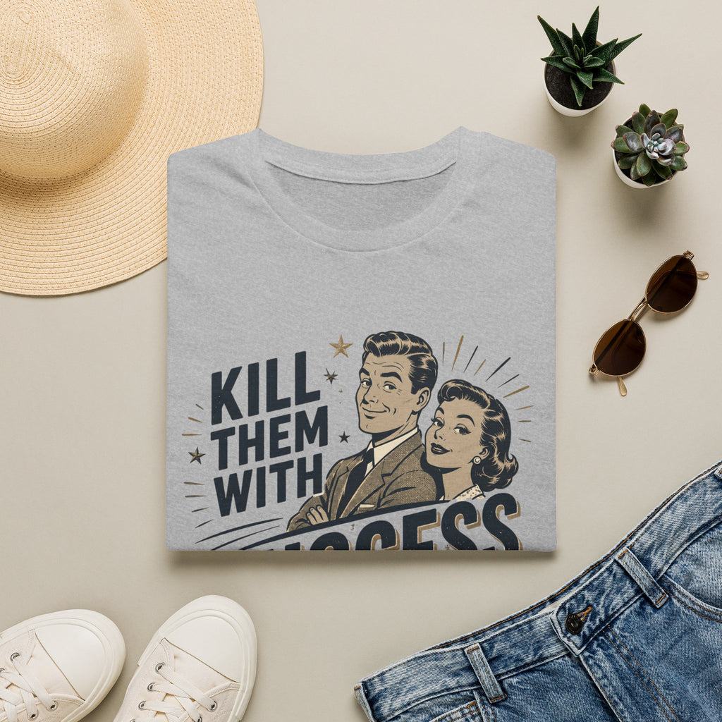 Retro 'Kill Them With Success — Bury Them With A Smile' T-Shirt
