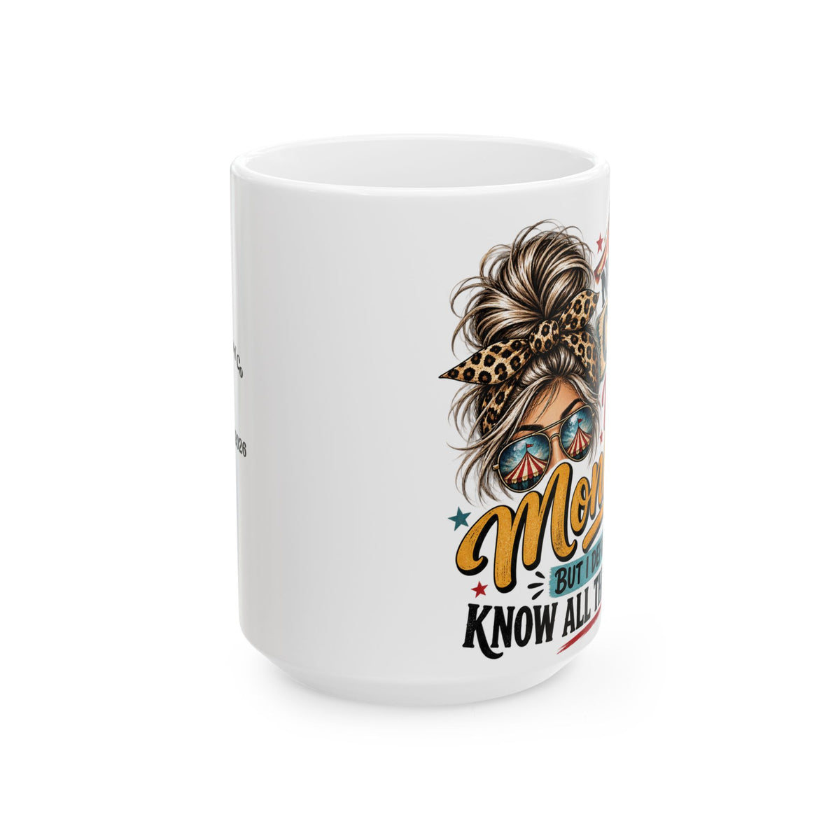 Not my circus But I know the Clowns  Ceramic 11oz/15oz
