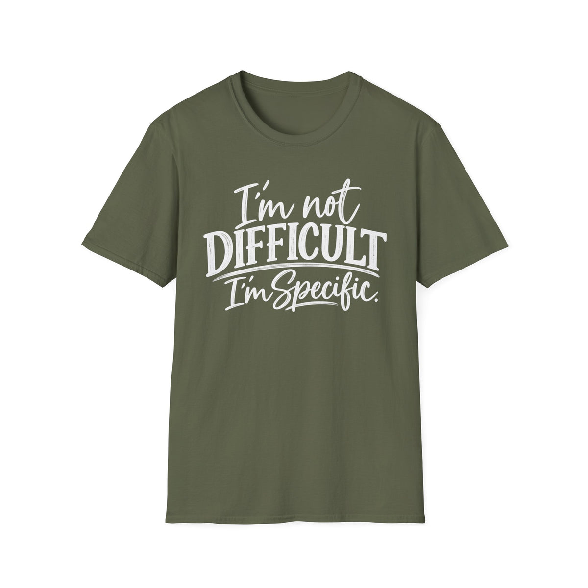 I’m Not Difficult I’m Specific T-Shirt – Funny Sarcastic Graphic Tee