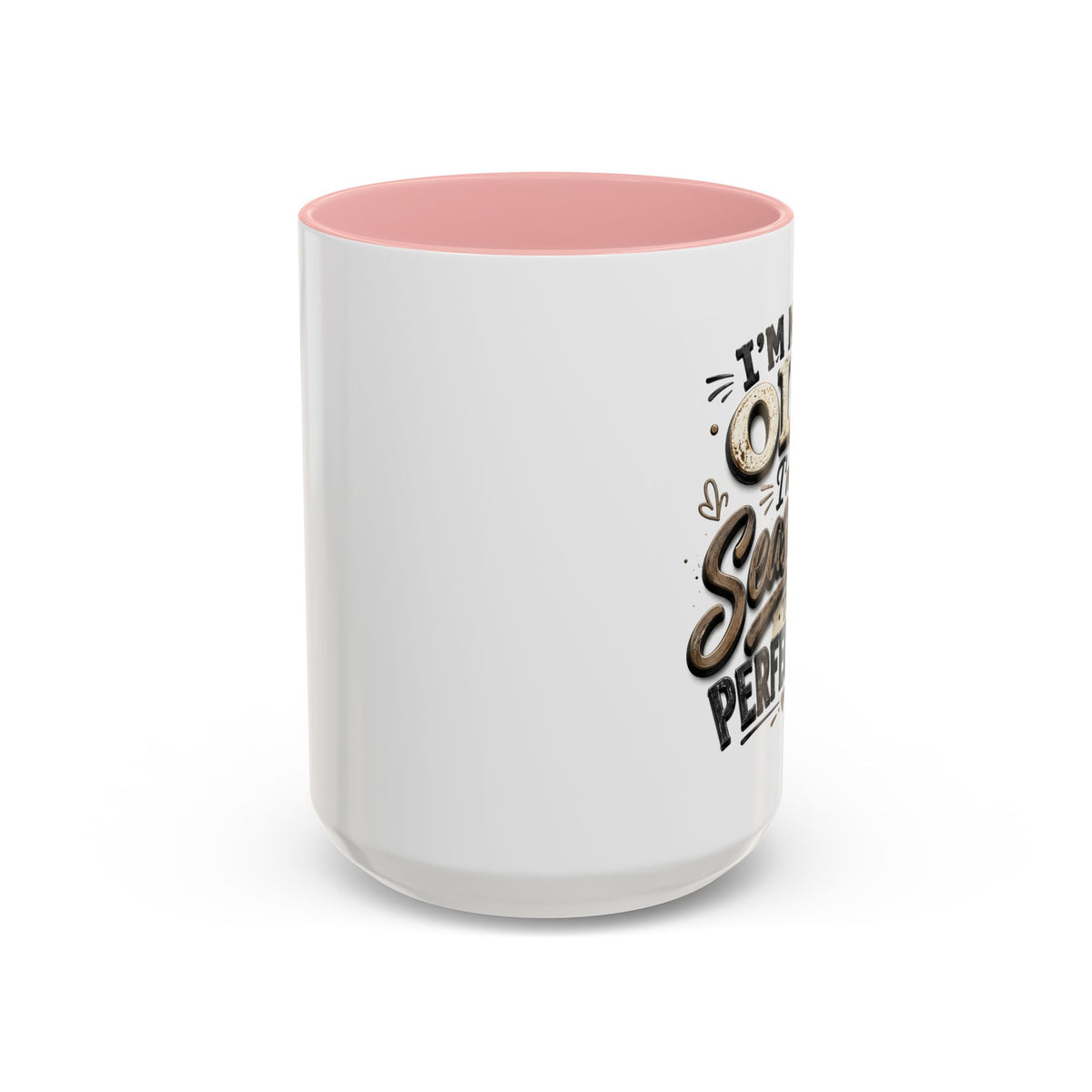 Seasoned to Perfection Coffee Mug - Funny 'I'm Not Old, I'm Seasoned to Perfection' Accent Mug