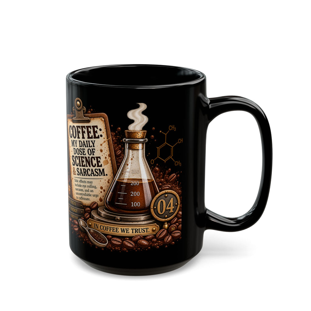Coffee Science Mug — “Coffee: My Daily Dose of Science & Sarcasm” Black Ceramic
