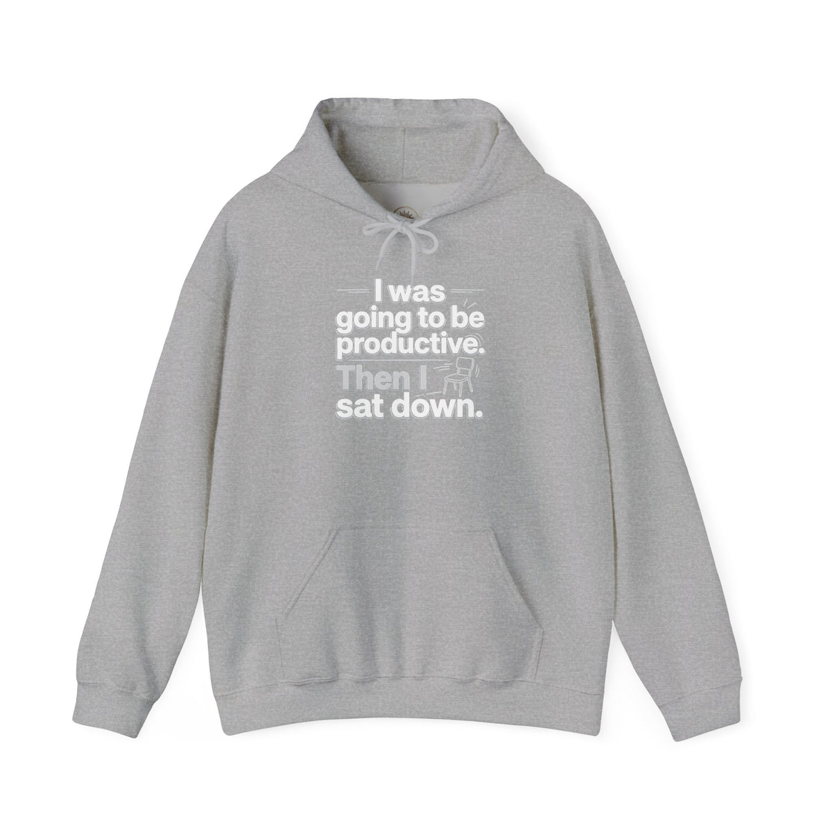 Funny 'I Was Going To Be Productive Then I Sat Down' Hoodie