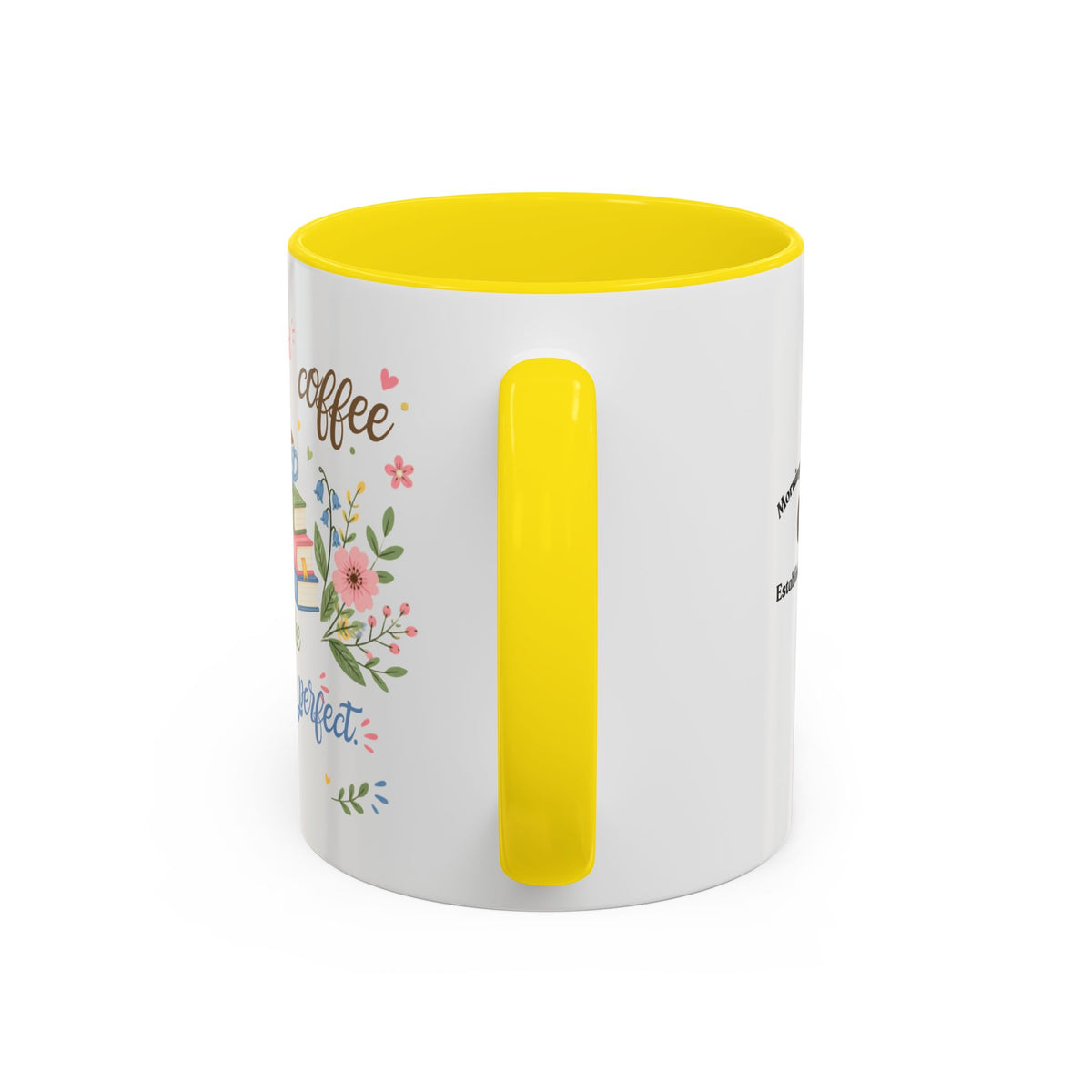 Books and Coffee Mug — "Books and Coffee Make Everything Perfect" Ceramic Accent Mug