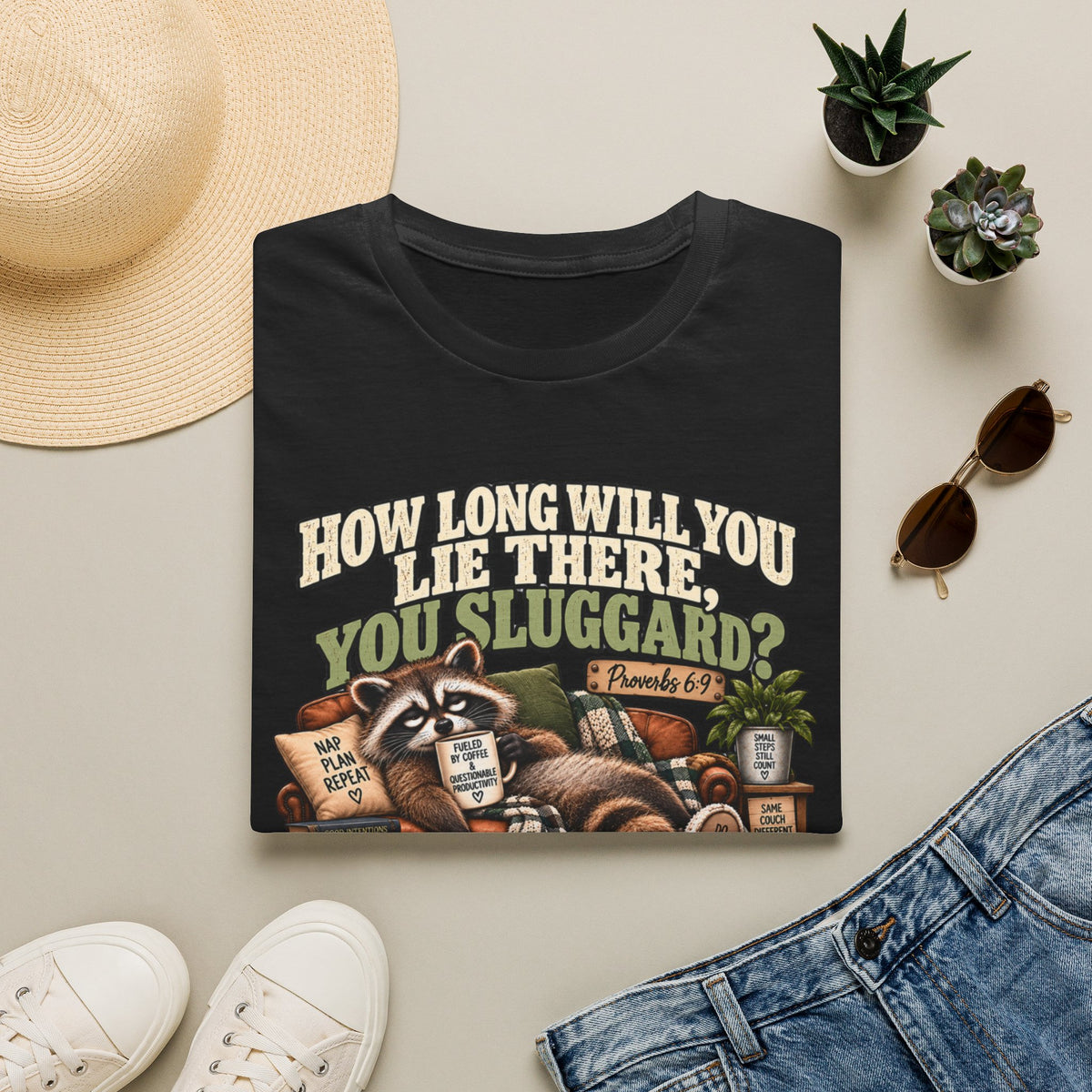 How Long Will You Lie There, You Sluggard? T-Shirt – Funny Raccoon Procrastination Tee