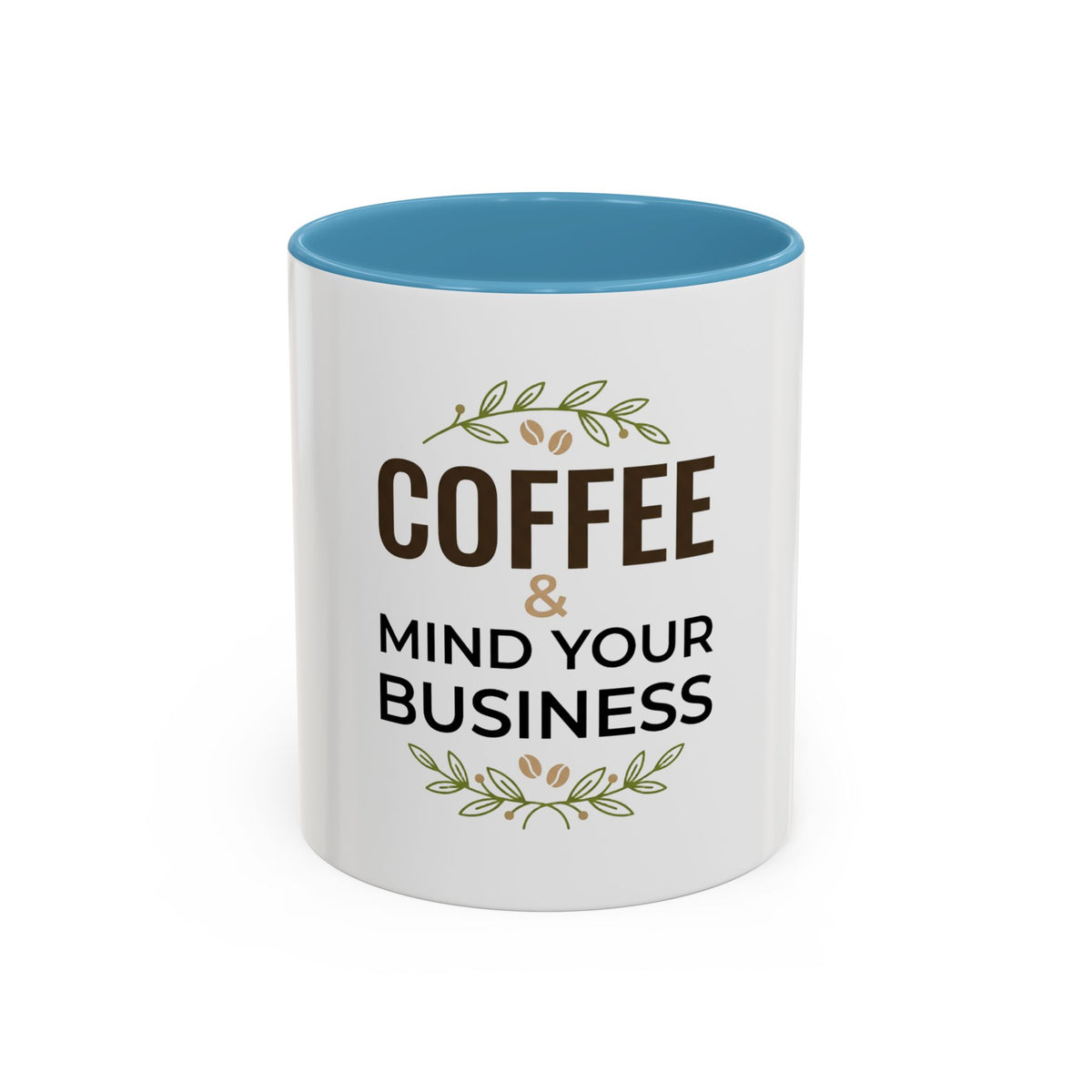 Coffee Mug - "Coffee & Mind Your Business" Ceramic Accent Mug