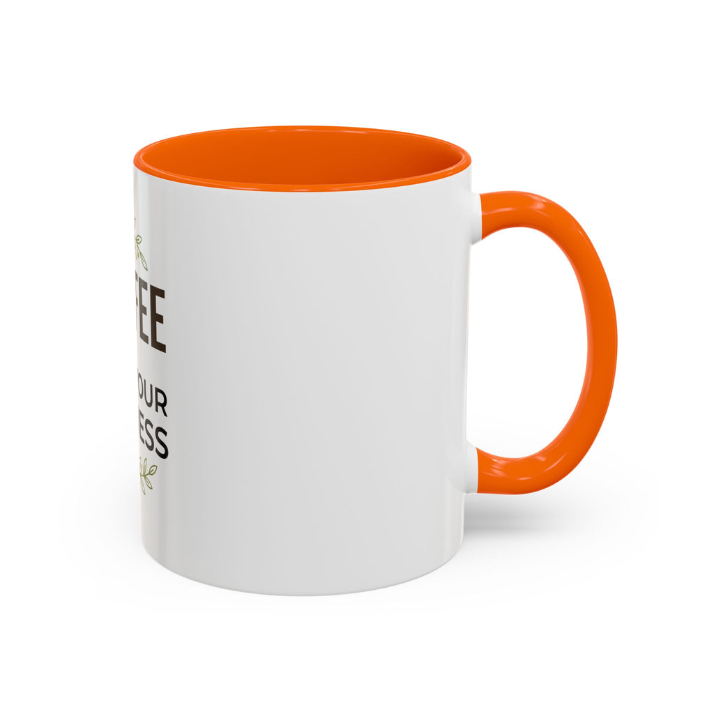 Coffee Mug - "Coffee & Mind Your Business" Ceramic Accent Mug