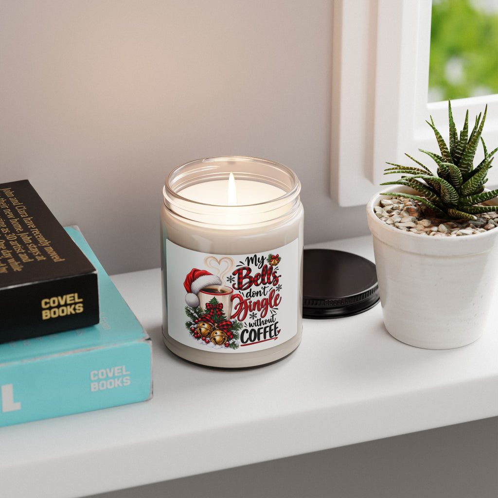 Christmas Coffee Scented Soy Candle — "My Bells Don’t Jingle Without Coffee" 9oz