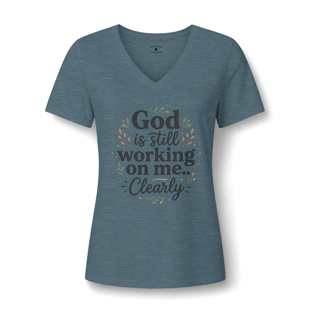 God Is Still Working On Me V-Neck Tee